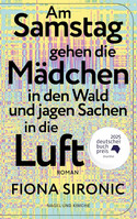 Am Samstag gehen die Mädchen in den Wald und jagen Sachen in die Luft