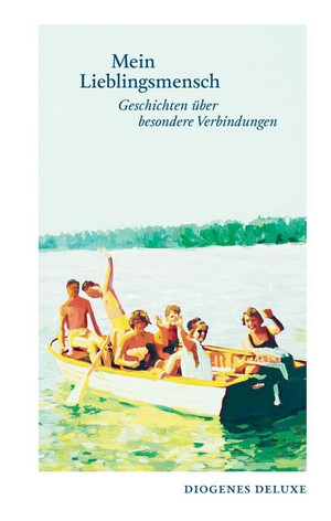 Mein Lieblingsmensch - Geschichten über besondere Verbindungen (Deluxe)