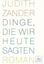 Dinge, die wir heute sagten