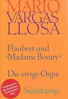 Flaubert und Madame Bovary. Die ewige Orgie