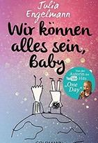 Wir können alles sein, Baby