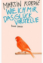 Wie ich mir das Glück vorstelle