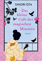 Das kleine Café der magischen Minuten