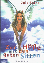 Zur Hölle mit den guten Sitten