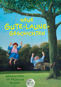 Neue Gute-Laune-Geschichten