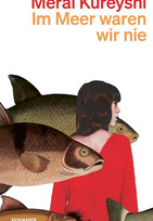 Im Meer waren wir nie