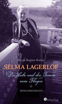 Selma Lagerlöf: Die Liebe und der Traum vom Fliegen