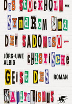Das Stockholm-Syndrom und der sadomasochistische Geist des Kapitalismus