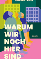 Warum wir noch hier sind