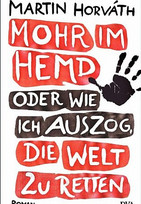 Mohr im Hemd oder Wie ich auszog, die Welt zu retten
