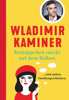 Rotkäppchen raucht auf dem Balkon ... und andere Familiengeschichten