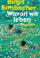 Wovon wir leben