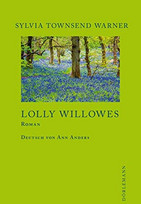 Lolly Willowes, oder: Der liebevolle Jägersmann