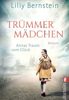 Trümmermädchen: Annas Traum vom Glück