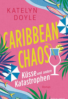 Caribbean Chaos - Küsse und andere Katastrophen