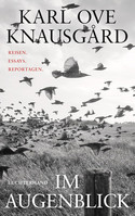 Im Augenblick - Reisen. Essays. Reportagen.
