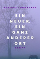 Ein neuer, ein ganz anderer Ort