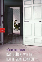 Das Glück, wie es hätte sein können