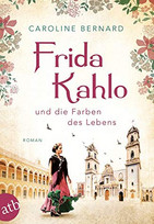Frida Kahlo und die Farben des Lebens
