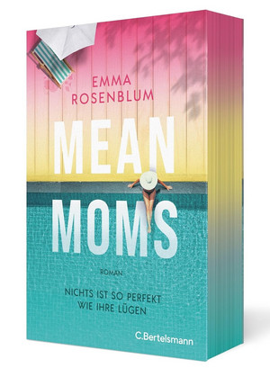 Mean Moms - Nichts ist so perfekt wie ihre Lügen