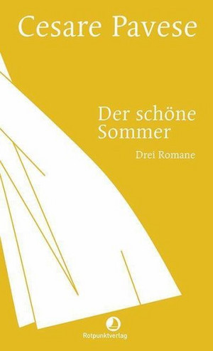 Der schöne Sommer: Drei Romane