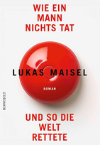 Wie ein Mann nichts tat und so die Welt rettete