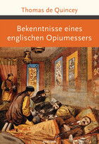 Bekenntnisse eines englischen Opiumessers