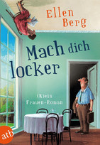 Mach dich locker - (K)ein Frauen-Roman
