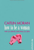 How to be a Woman