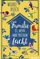 Familie ist, wenn man trotzdem lacht