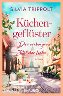 Küchengeflüster - Die verborgene Zutat der Liebe