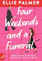 Four Weekends and a Funeral - Wenn der absolut Richtige zur ganz falschen Zeit kommt