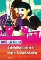 Sektfrühstück mit einem Unbekannten