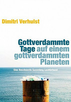 Gottverdammte Tage auf einem gottverdammten Planeten
