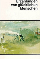 Erzählungen von glücklichen Menschen