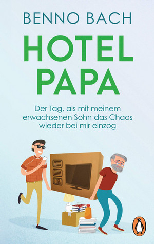 Hotel Papa: Der Tag, als mit meinem erwachsenen Sohn das Chaos wieder bei mir einzog