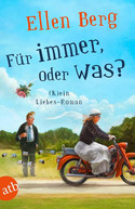Für immer, oder was? - (K)ein Liebes-Roman