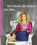Der Hund, die Krähe, das Om... und ich!