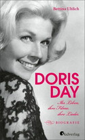 Doris Day: Ihr Leben, ihre Filme, ihre Lieder