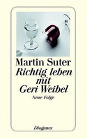 Richtig leben mit Geri Weibel - Neue Folge