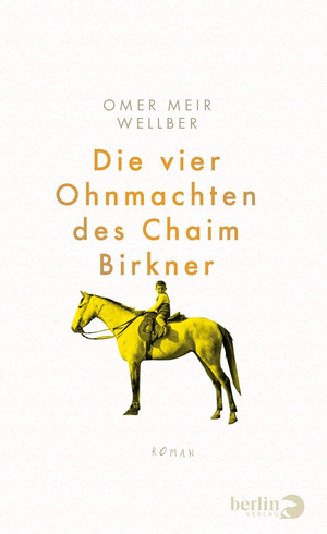 Die vier Ohnmachten des Chaim Birkner