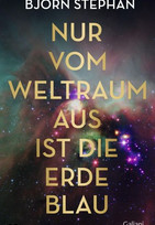 Nur vom Weltraum aus ist die Erde blau