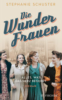 Die Wunderfrauen: Alles, was das Herz begehrt