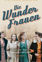 Die Wunderfrauen: Alles, was das Herz begehrt