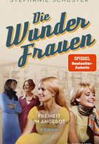 Die Wunderfrauen: Freiheit im Angebot