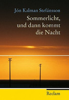 Sommerlicht, und dann kommt die Nacht