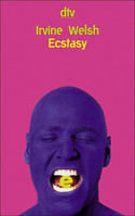 Ecstasy. Drei Romanzen mit chemischen Zusätzen