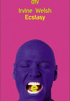 Ecstasy. Drei Romanzen mit chemischen Zusätzen