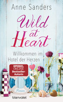 Wild at Heart: Willkommen im Hotel der Herzen