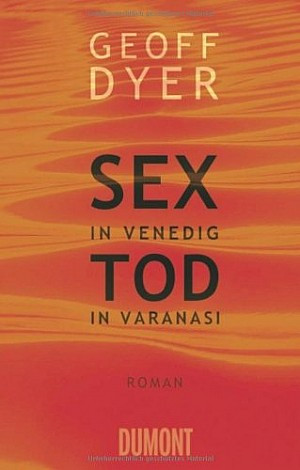 Sex in Venedig, Tod in Varanasi
